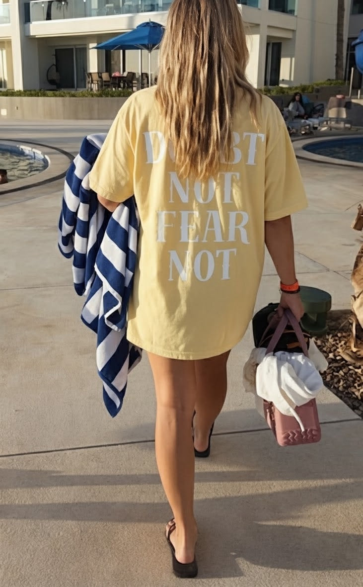Doubt Not Fear Not Tee
